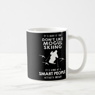 Mug C'est Ok Si Vous N'aimez Pas Le Ski De Mogul