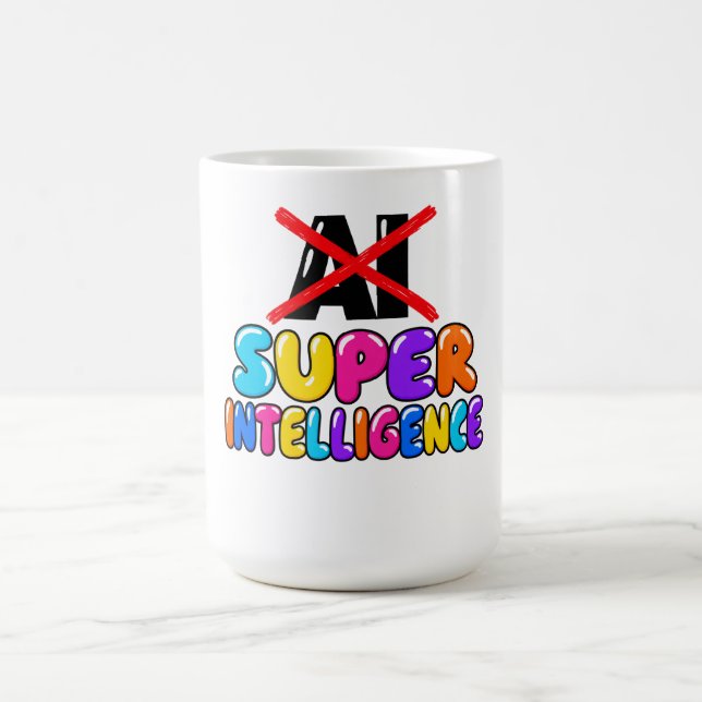 Mug C'est pas l'IA, c'est la Super Intelligence drôle  (Centre)