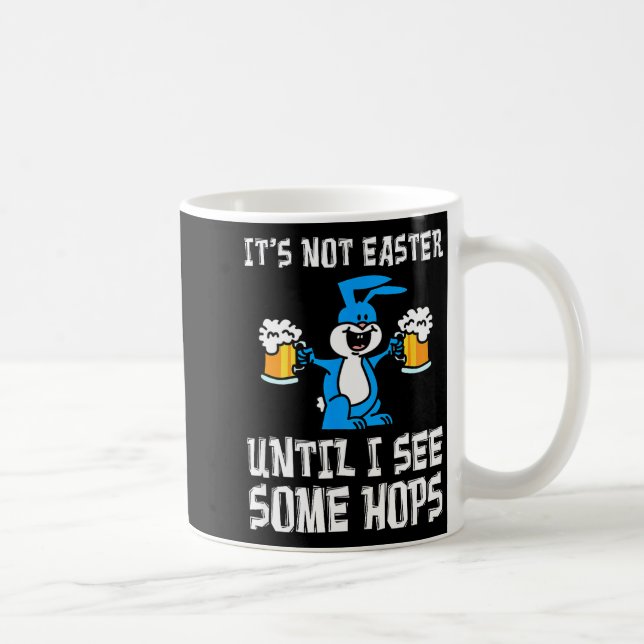 Mug C'est Pas Pâques Avant Les Hops Lapin Et Bière Pun (Droite)