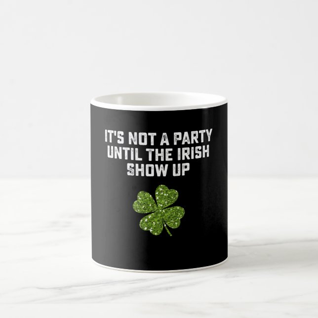 Mug C'est pas une fête tant que les Irlandais ne sont  (Centre)