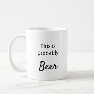 Mug C'est probablement de la bière