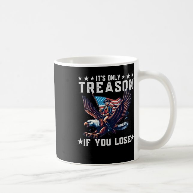 Mug C'est seulement la trahison si vous perdez 4 juill (Droite)