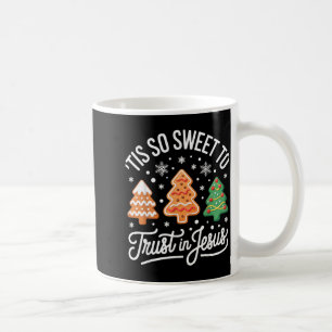 Mug C'est si doux de croire en Jésus pour le Christ fi