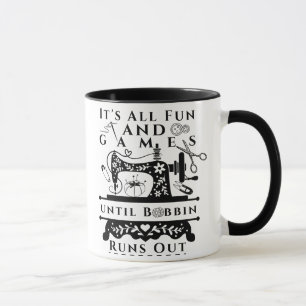 Mug C'est tout plaisir et jeux jusqu'à ce que la bobin