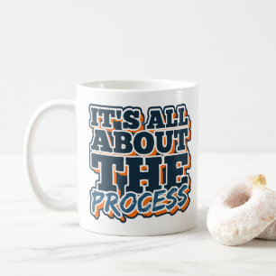 Mug C'est tout sur le processus