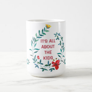 Mug "C'est tout sur les enfants" Couronne florale roug