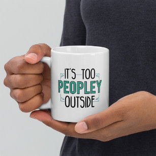Mug C'est trop de gens à l'extérieur Introvert