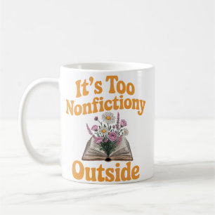 Mug C'est Trop De Non-Fiction Dehors Amateur De Non-Fi