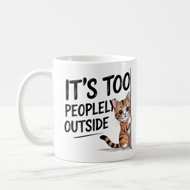 Mug "C'est trop peuplé dehors" Chat drôle d'introverti (Gauche)