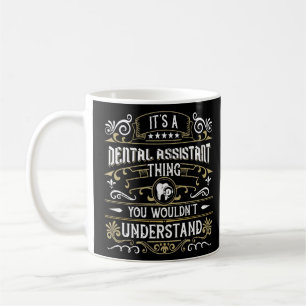 Mug C'est un assistant dentaire que vous ne pourriez p