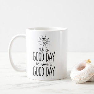 Mug C'est un beau jour pour avoir une positivité de