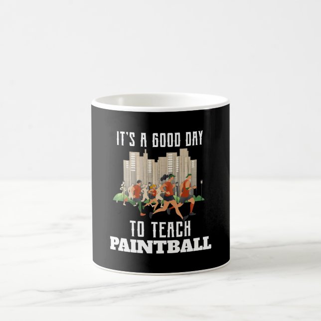 Mug C'est un bon jour pour enseigner le paintball (Centre)
