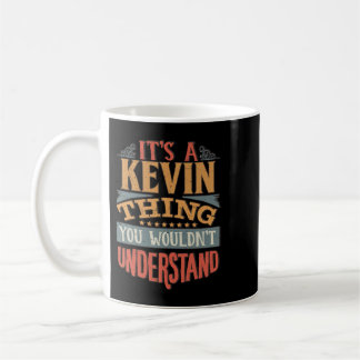 Mug C'est un Kevin que vous ne comprendriez pas - Kevi