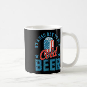 Mug C'Est Un Mauvais Jour Pour Être Une Bière Froide,