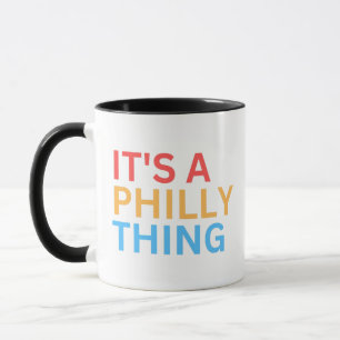 MUG C'EST UN TRUC DE PHILLY