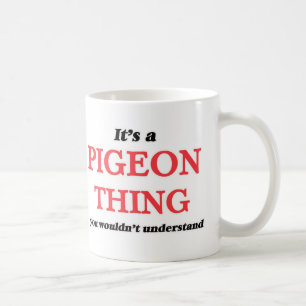 Mug C'est un truc de Pigeon, vous ne comprendriez pas