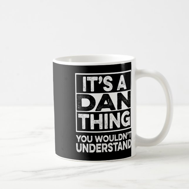 Mug C'est une affaire de Dan que vous ne comprendriez  (Droite)