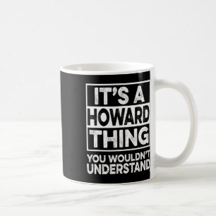 Mug C'est une affaire de Howard que vous ne comprendri