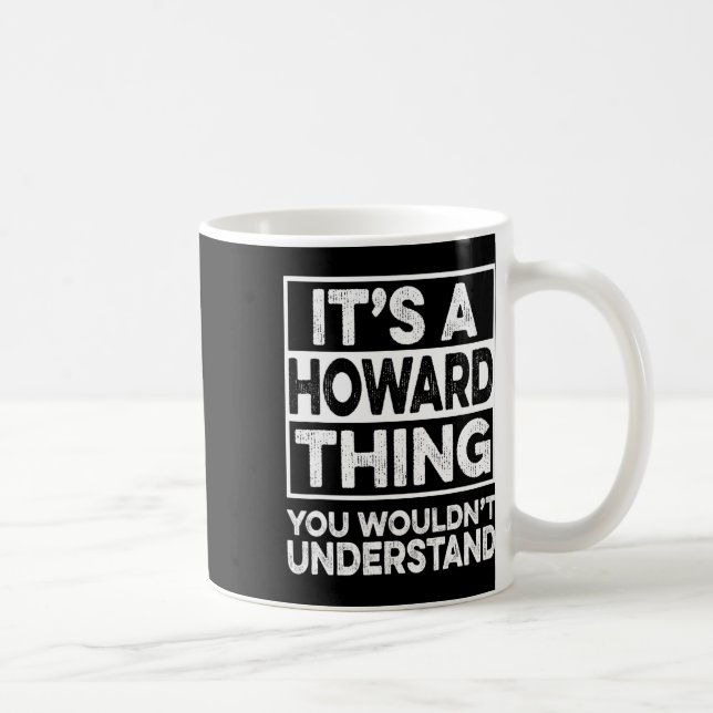 Mug C'est une affaire de Howard que vous ne comprendri (Droite)