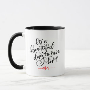 Mug C'est une belle journée pour sauver des vies ~ Le