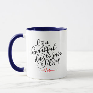 Mug C'est une belle journée pour sauver des vies ~ Let