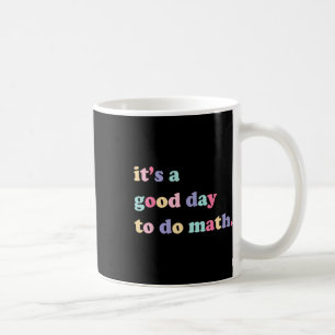 Mug C'est une bonne journée pour faire des maths pour