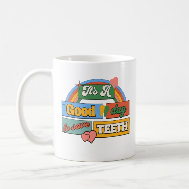 Mug C'est une bonne journée pour sauver les dents Dent (Gauche)