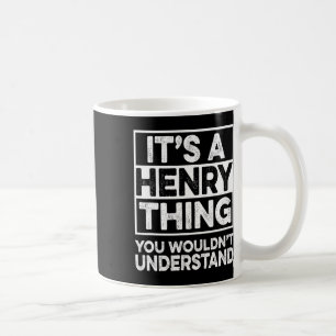 Mug C'est une chose à la Henry que vous ne comprendrie