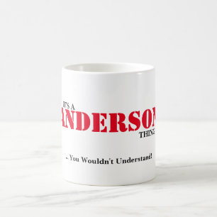Mug C'est UNE CHOSE d'ANDERSON ! Vous ne comprendriez
