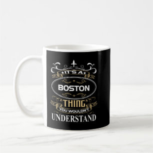 Mug C'est une chose de Boston que vous ne comprendriez