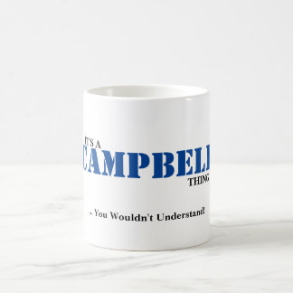 Mug C'est UNE CHOSE de CAMPBELL ! Vous ne comprendriez