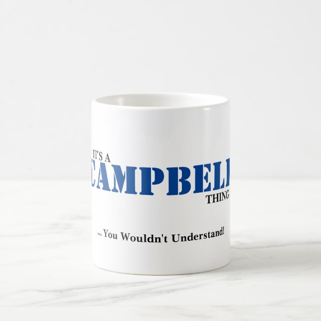 Mug C'est UNE CHOSE de CAMPBELL ! Vous ne comprendriez (Centre)