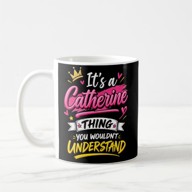 Mug C'est une chose de Catherine que vous ne comprendr (Gauche)