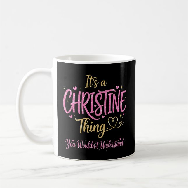 Mug C'est une chose de Christine que vous ne comprendr (Gauche)
