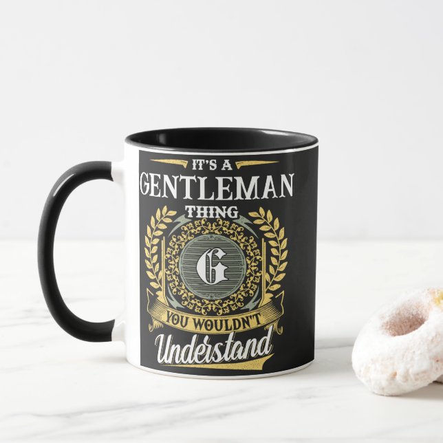 Mug C'est une Chose de GENTLEMAN que Vous Ne Comprendr (Avec donut)