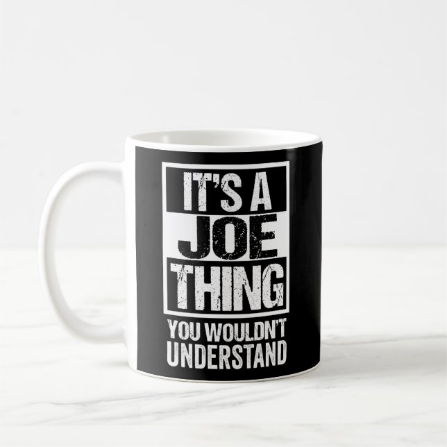 Mug C'Est Une Chose De Joe Que Vous Ne Comprendriez Pa (Gauche)
