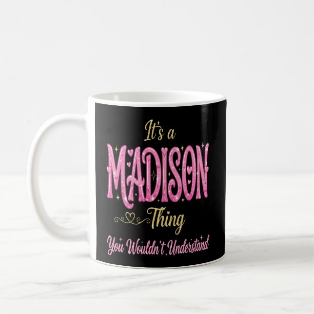 Mug C'est une chose de Madison que vous ne comprendrie (Gauche)