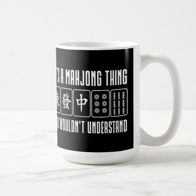 Mug C'est une chose de Mahjong que vous ne comprendrie (Droite)