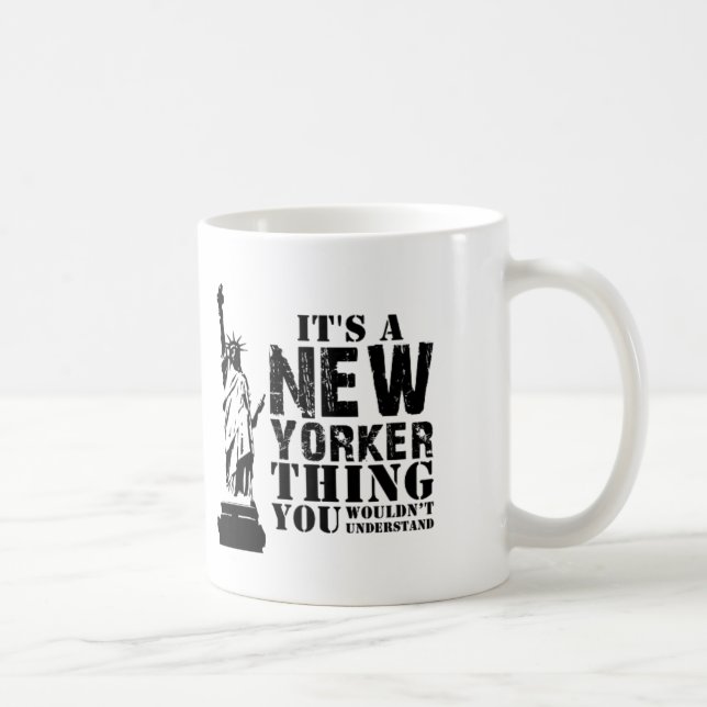 Mug C'est UNE CHOSE de NEWYORKAIS que VOUS NE (Droite)