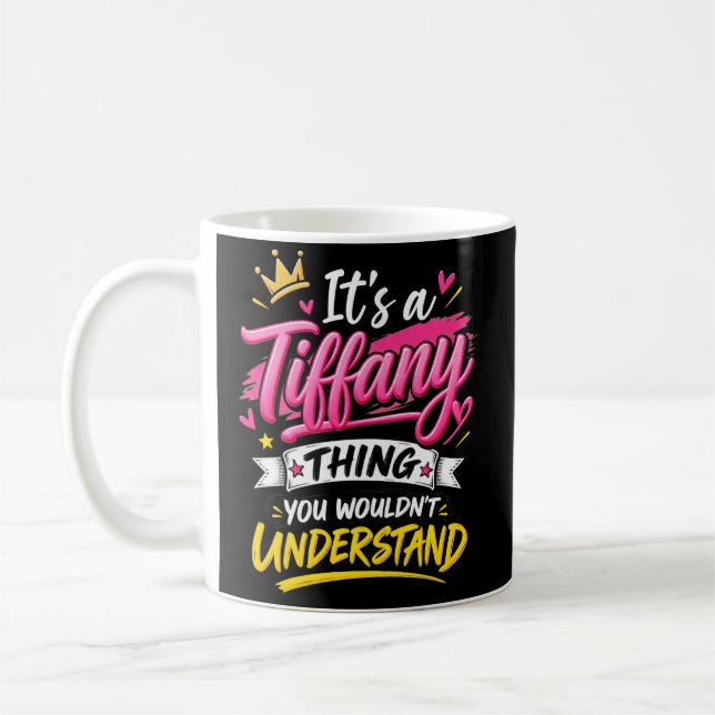 Mug C'est une chose de Tiffany que vous ne comprendrie (Gauche)