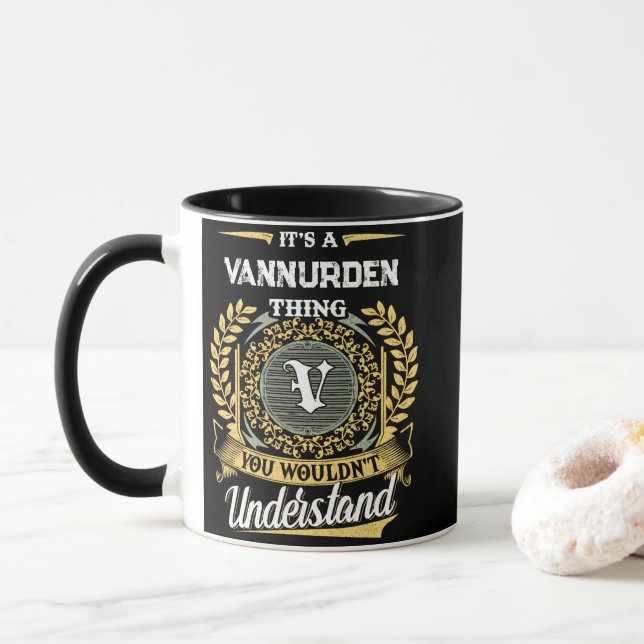 Mug C'est une chose de VANNURDEN que vous ne comprendr (Avec donut)