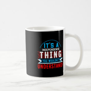 Mug C'est une chose d'indépendance