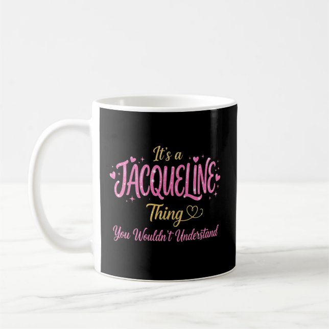 Mug C'est une chose Jacqueline que vous ne comprendrie (Gauche)