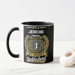 Mug C'est une chose JERICHO que vous ne comprendriez p