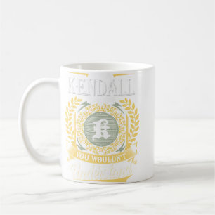 Mug C'est une chose Kendall que vous ne pouviez pas co