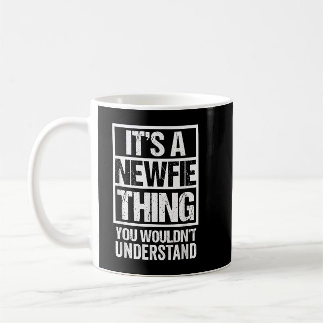 Mug C'Est Une Chose Nouvelle Que Vous Ne Comprendriez  (Gauche)