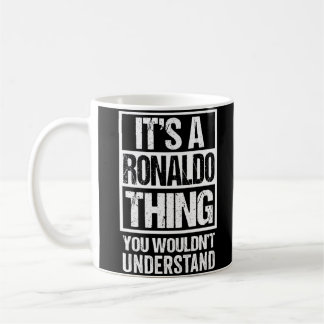Mug C'Est Une Chose Ronaldo Que Vous Ne Comprendriez P