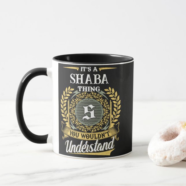 Mug C'est une chose SHABA que vous ne comprendriez pas (Avec donut)