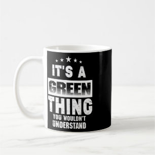 Mug C'est une chose verte que vous ne comprendriez pas