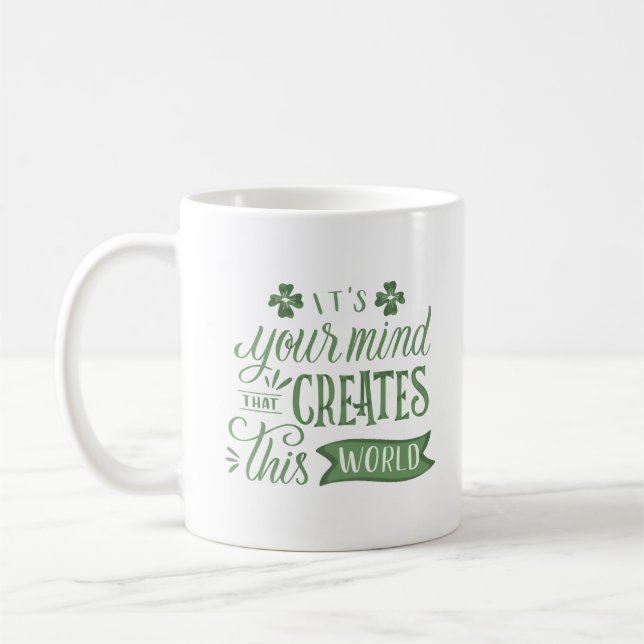 MUG C'EST VOTRE ESPRIT QUI CRÉE CE MONDE (Gauche)
